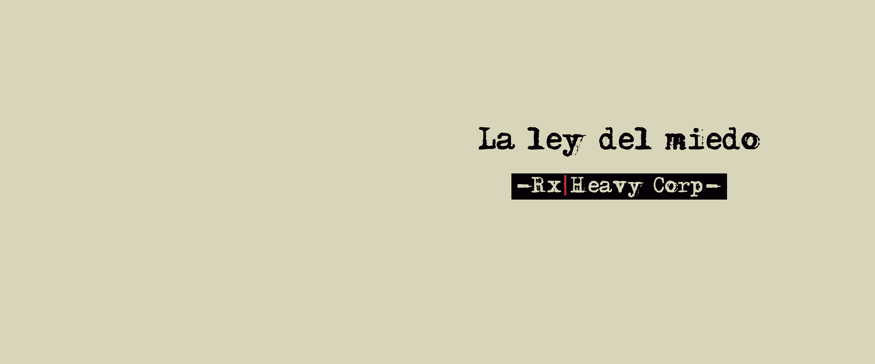 Rx_Heavy_Corp_-_Banner_Ley_del_miedo_2025_horiz_Mesa_de_trabajo_1.png
